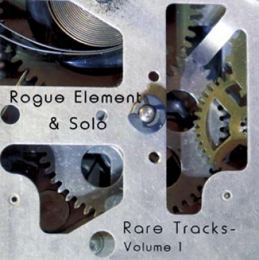 Rogue Element + Solo - Rare Tracks Vol. 1