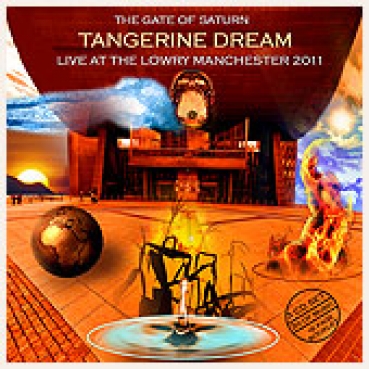 Tangerine Dream - The Gate Of Saturn - Live At The Lowry 2011