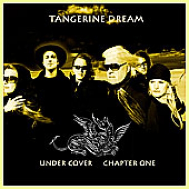 Tangerine Dream - Under Cover Chapter One