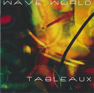 Wave World - Tableaux