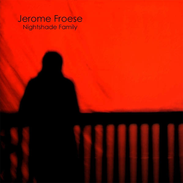 Jerome Froese - Nightshade Family (live album)