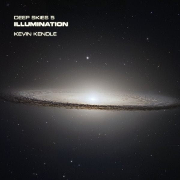 Kevin Kendle - Illumination Deep Skies 5