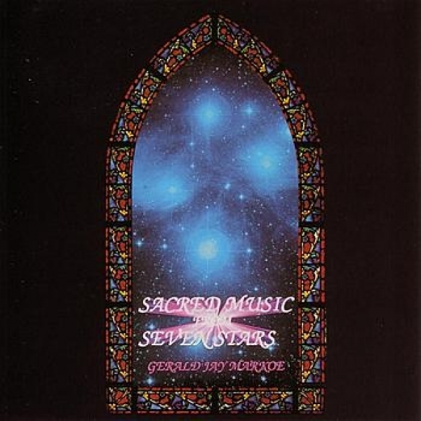 Gerald Jay Markoe - Sacred Music from Seven Stars