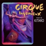 Kitaro - Cirque Ingenieux (2CD)