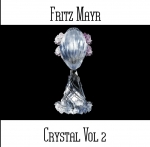 Fritz Mayr - Crystal Vol 2