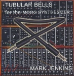 Mark Jenkins - Tubular Bells for the Moog Synthesizer