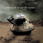 Odyssey + We are the Hunters