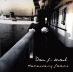 Dom F.Scab - Necessary Fears