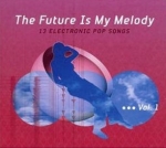 Various Artists - The Future is my Melody Vol. 1