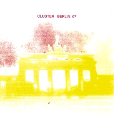 Cluster - Berlin 07