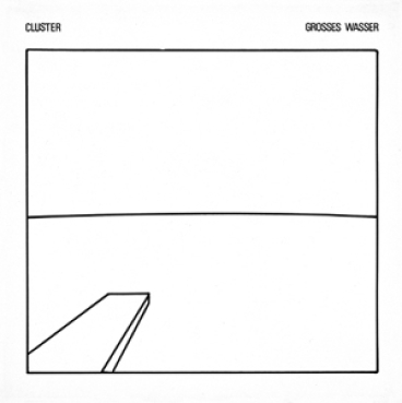 Cluster - Grosses Wasser