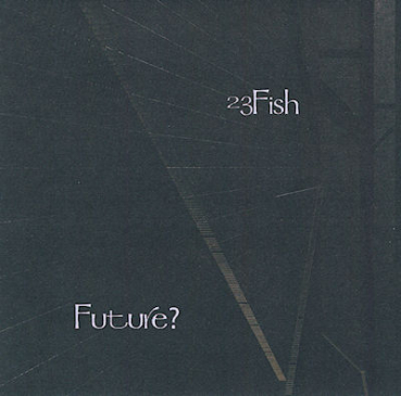 23Fish - Future?