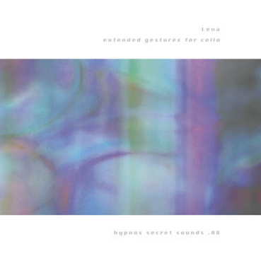 Lena - Extended Gestures For Cello