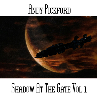 Andy Pickford - Shadow at The Gate Vol. 1
