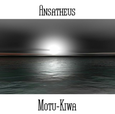 Ansatheus - Motu-Kiwa