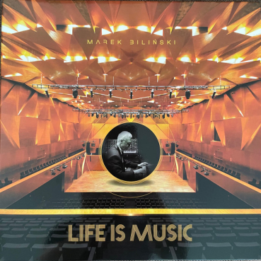 Marek Bilinski - Life is Music