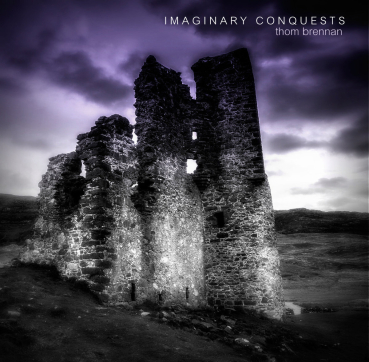 Thom Brennan - Imaginary Conquests