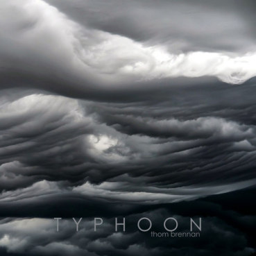 Thom Brennan - Typhoon
