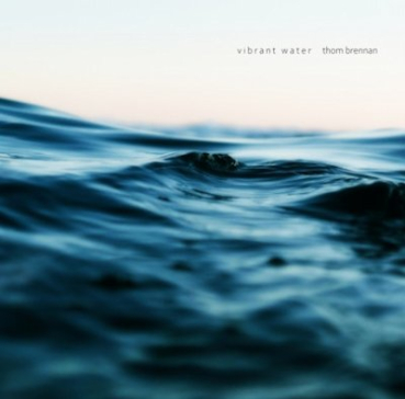 Thom Brennan - Vibrant Water
