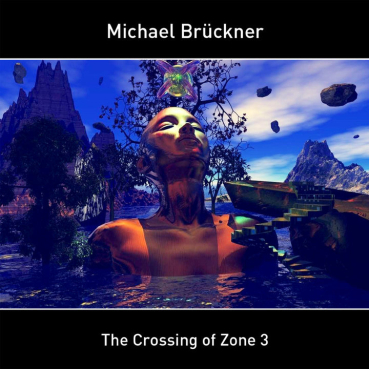 Michael Brückner - The Crossing of Zone 3