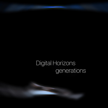 Digital Horizons - Generations