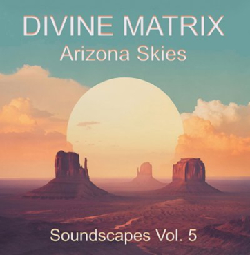 Divine Matrix - Arizona Skies