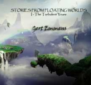 Gert Emmens - Stories from Floating Worlds