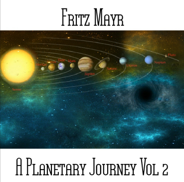 Fritz Mayr - A Planetary Journey Vol 2