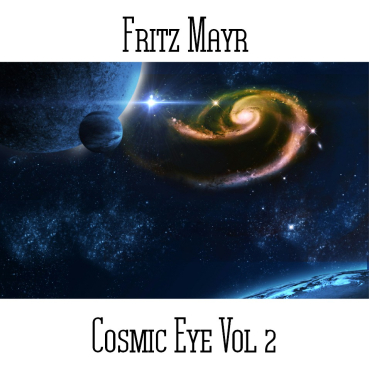Fritz Mayr - Cosmic Eye Vol 2
