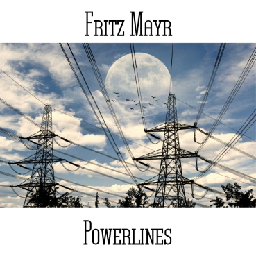 Fritz Mayr - Powerlines