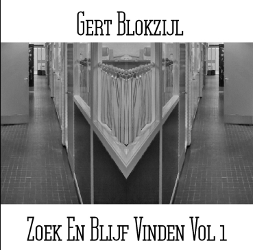 Gert Blokzijl - Zoek En Blijf Vinden Vol 1