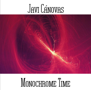 Javi Canovas - Monochrome Time