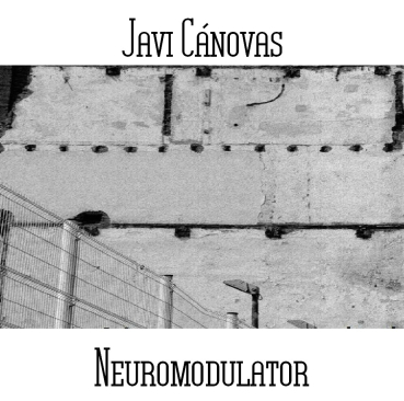 Javi Canovas - Neuromodulator