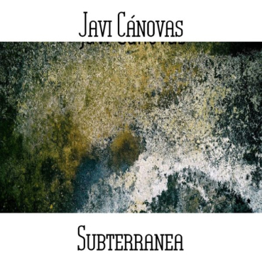 Javi Canovas - Subterranea
