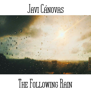 Javi Canovas - The Following Rain