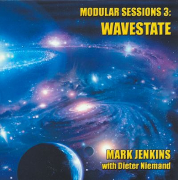 Mark Jenkins - Modular Sessions 3: Wavestate