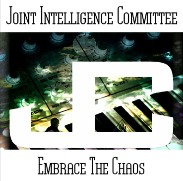 Joint Intelligence Committee ( Paul Nagle & Phil Smillie) - Embrace The Chaos