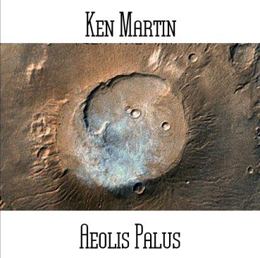 Ken Martin - Aeolis Palus