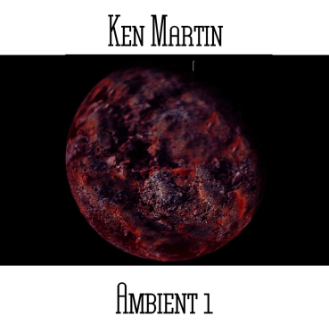 Ken Martin - Ambient 1