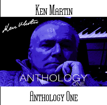 Ken Martin - Anthology One