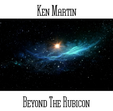 Ken Martin - Beyond The Rubicon