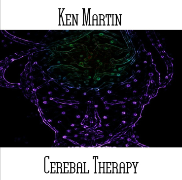 Ken Martin - Cerebal Therapy