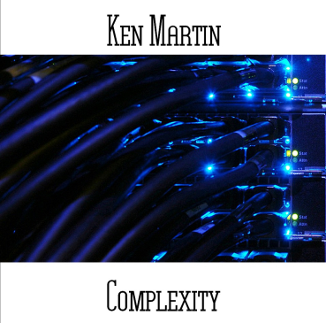 Ken Martin - Complexity