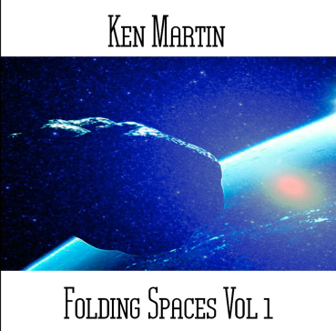 Ken Martin - Folding Spaces Vol. 1