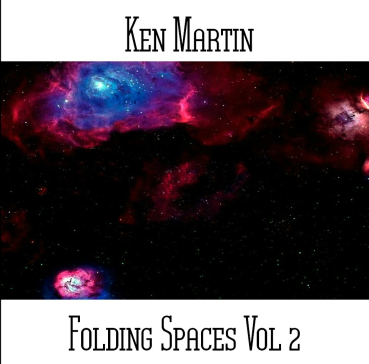 Ken Martin - Folding Spaces Vol. 2