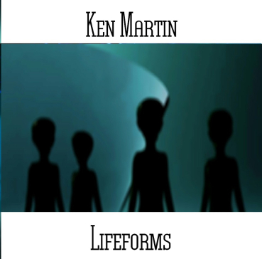 Ken Martin - Lifeforms