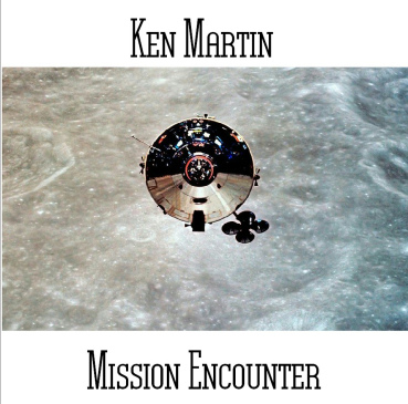 Ken Martin - Mission Encounter