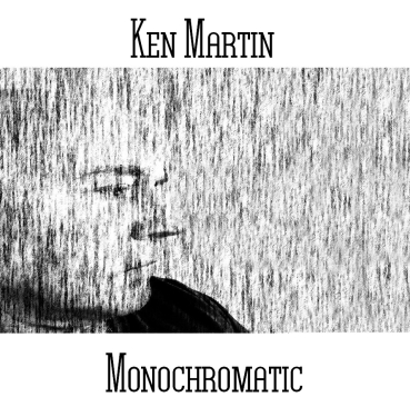 Ken Martin - Monochromatic