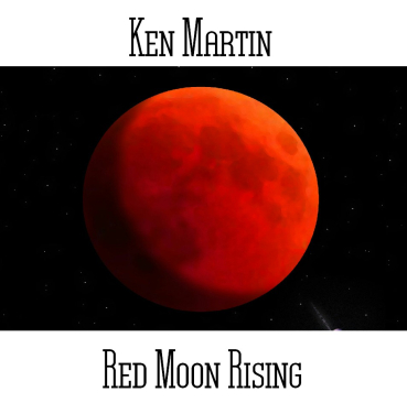 Ken Martin - Red Moon Rising