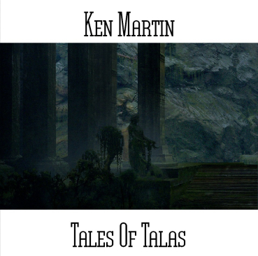 Ken Martin - Tales Of Talas